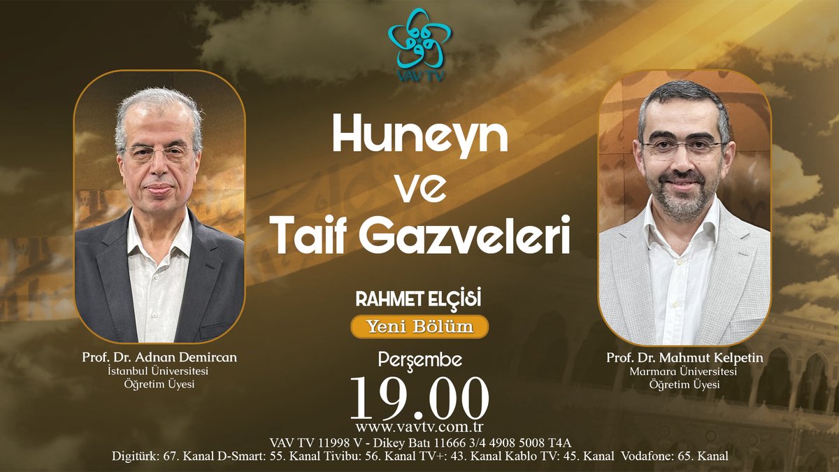Vav TV (@vavtvresmi) on Twitter photo 📺#RahmetElçisi'nde bu hafta “Huneyn ve Taif Gazveleri” konuşuluyor...
👥 <a href="/AdnnDmrcn/">Adnan Demircan</a>'ın sunumu ve <a href="/mahmutkelpetin/">Mahmut Kelpetin</a>'in katkılarıyla #RahmetElçisi Perşembe 19.00'da VAV TV'de... 📺#RahmetElçisi'nde bu hafta “Huneyn ve Taif Gazveleri” konuşuluyor...
👥 <a href="/AdnnDmrcn/">Adnan Demircan</a>'ın sunumu ve <a href="/mahmutkelpetin/">Mahmut Kelpetin</a>'in katkılarıyla #RahmetElçisi Perşembe 19.00'da VAV TV'de...