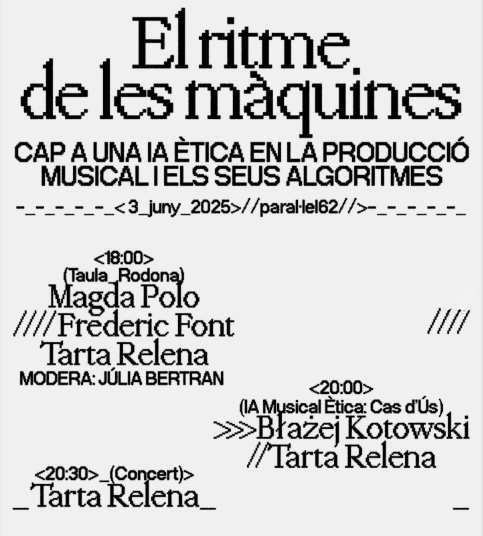 🖲️No et perdis "El ritme de les màquines"  una jornada per repensar l’ús ètic de la IA en la música.

Amb <a href="/magdapolop/">Magda Polo</a>, Frederic Font, <a href="/tartarelena/">Tarta Relena</a> i moderació de <a href="/julysuperfly/">júlia bertran lafuente</a> .

📅 3 de juny a les 18.00 h
🔗 <a href="/parallel62bcn/">Paral·lel 62</a>