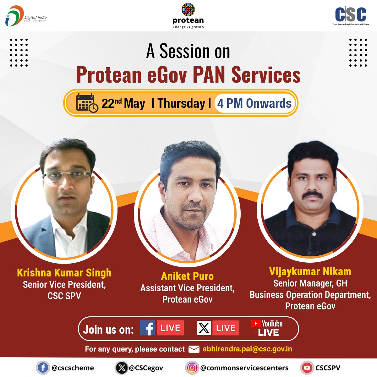 CSCegov_'s tweet photo. A Session on Protean eGov PAN Services...
📅 22nd May 2025 (Today)
⌚️ 4:00 PM Onwards
Join our key Speakers LIVE on the #CSC X Page.
#CSC #DigitalIndia #RuralEmpowerment
#PANService #FinancialLiteracy #PAN #PANService #PanCardOnline #PanCardUpdate #PANCard #Protean #ProteanEGov