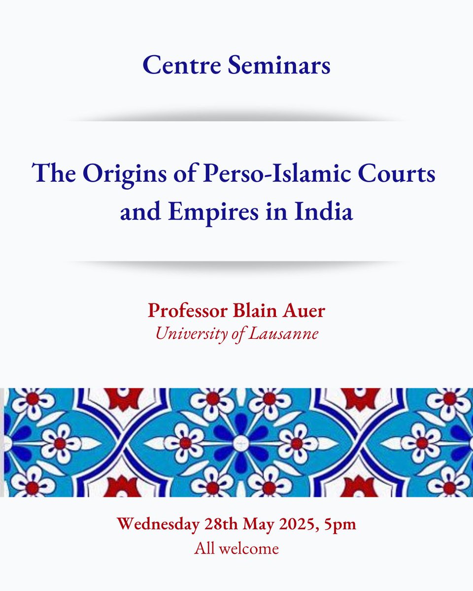 Join us this Wednesday, 28th May 2025 for a seminar on
“The Origins of Perso-Islamic Courts and Empires in India” by Professor Blain Auer.

In person, all welcome and no registration required. 
#seminarseries #oxfordcentreforislamicstudies