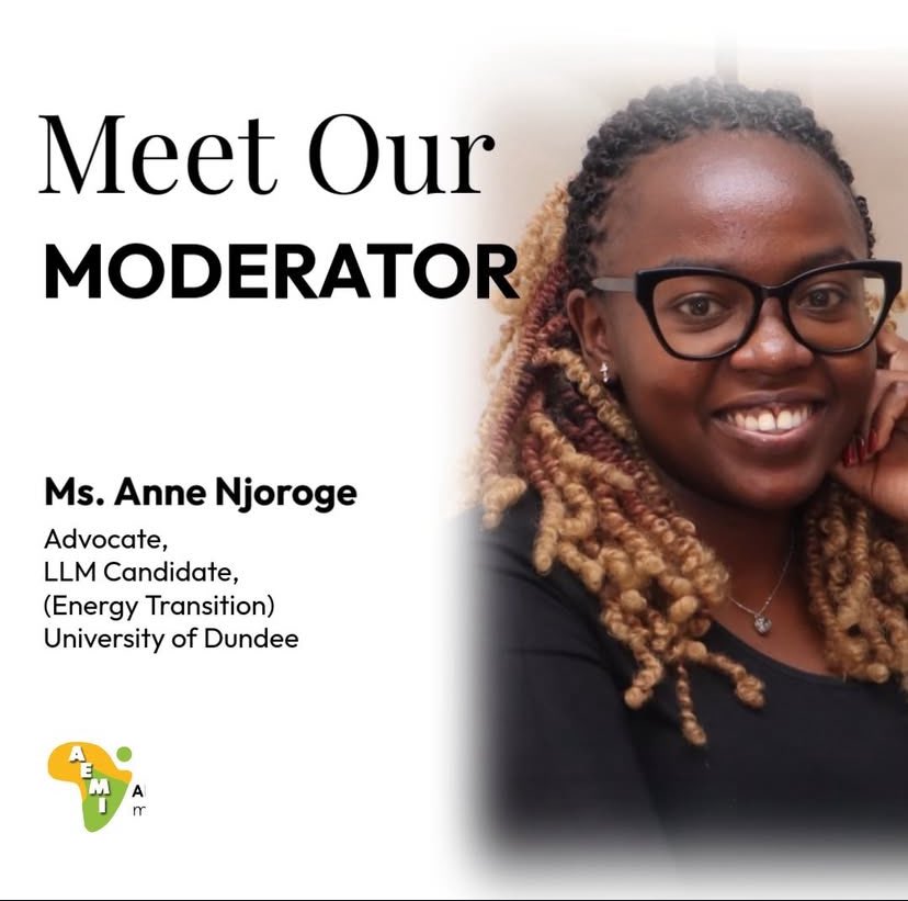 We’re thrilled to welcome Anne Njoroge, an Advocate of the High Court of Kenya and a passionate environmental and energy law professional, to the upcoming AEMI Webinar on Career Positioning in the Energy Sector as a Legal Practitioner—where she will also serve as Moderator.