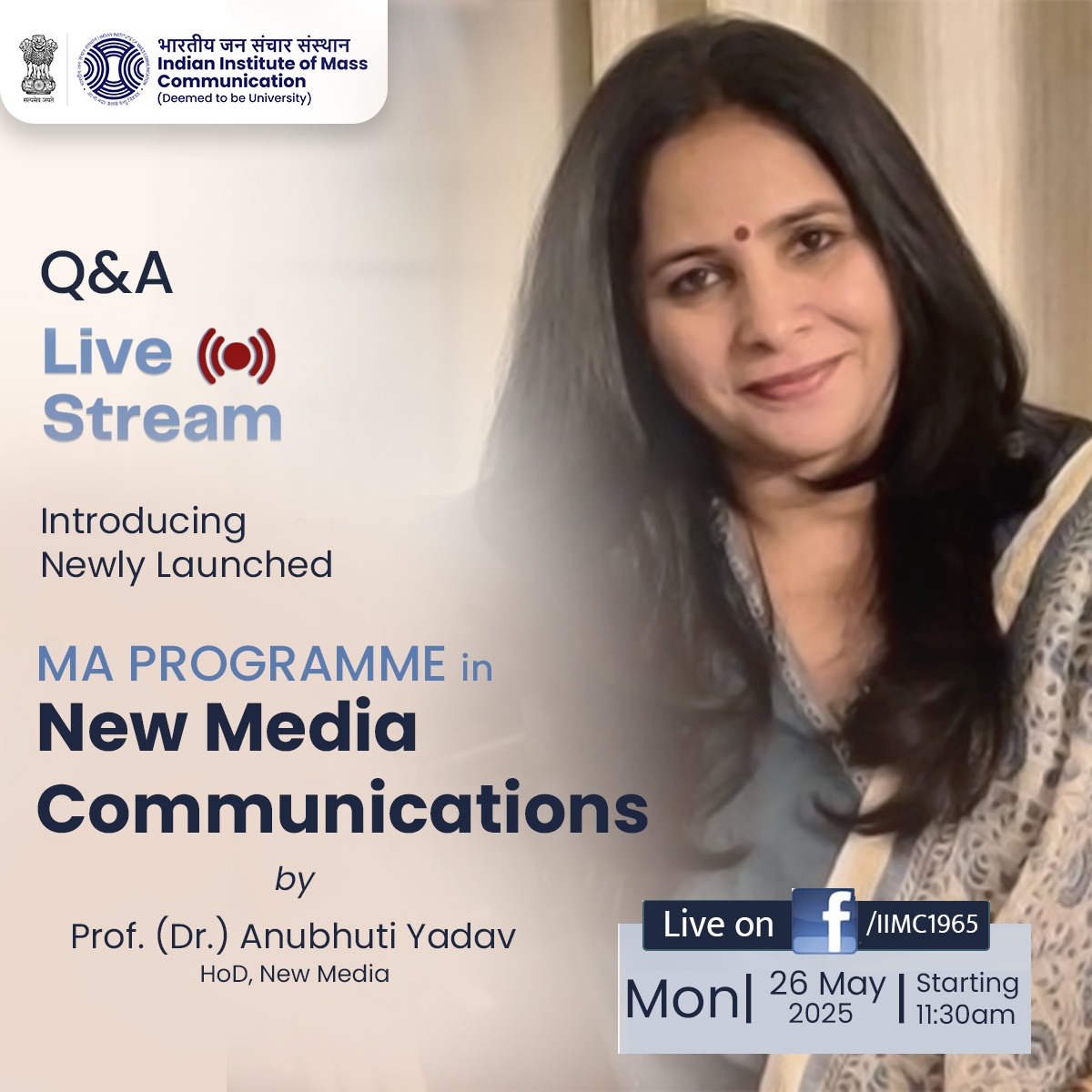 Indian Institute of Mass Communication (@iimc_india) on Twitter photo 🚨New Programme Alert!
Curious about the course in New Media Communications??
Join us LIVE as Prof. (Dr.) <a href="/AnubhutiYadava/">Prof. Anubhuti Yadav</a>, HoD, New Media, introduces IIMC’s brand-new MA in #NewMediaCommunications!
🎥Live Q&A Session
🗓️26 May, 2025
⏱️11:30 AM onwards
📍 FB Live – @IIMC1965 🚨New Programme Alert!
Curious about the course in New Media Communications??
Join us LIVE as Prof. (Dr.) <a href="/AnubhutiYadava/">Prof. Anubhuti Yadav</a>, HoD, New Media, introduces IIMC’s brand-new MA in #NewMediaCommunications!
🎥Live Q&A Session
🗓️26 May, 2025
⏱️11:30 AM onwards
📍 FB Live – @IIMC1965
