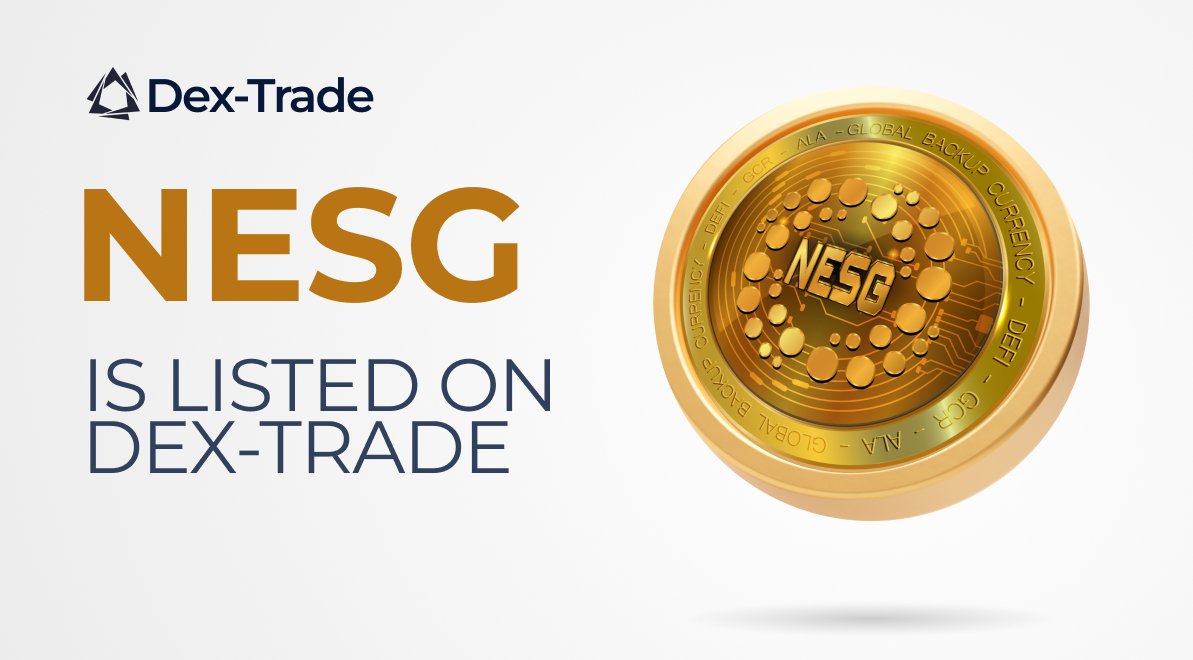 NESGCOIN (NESG) IS LISTED ON DEX-TRADE 
bit.ly/nesg-is-listed
🚀 NESGCOIN (NESG) is now trading on Dex-Trade!
Built to empower DeFi users, NESG offers a simple and secure way to swap tokens, earn rewards, and participate in decentralized finance through NESGswap.

💱 Trading