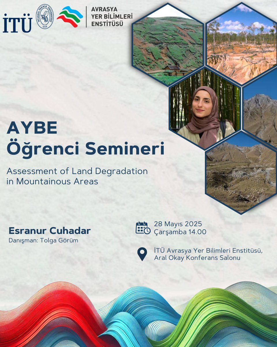 Değerli Yer Bilimciler,

AYBE Öğrenci Seminerleri kapsamında, öğrencimiz Esranur Cuhadar, 28 Mayıs Çarşamba saat 14:00'da, “Assessment of Land Degradation in Mountainous Areas” konulu semineri verecektir.