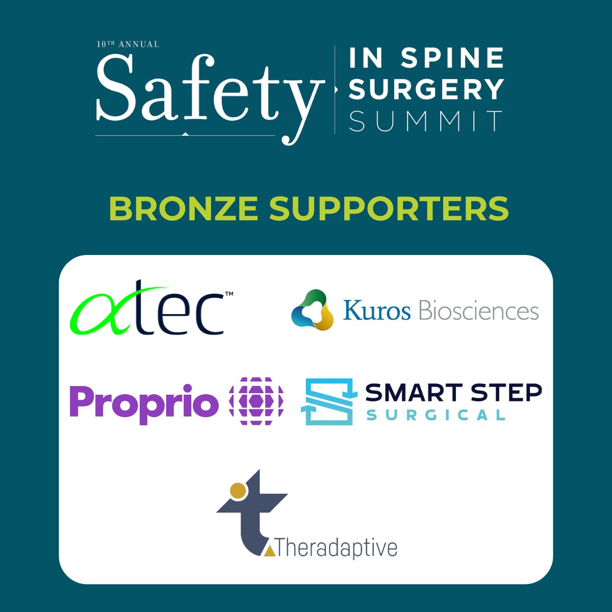 As we approach the 10th Annual Safety in Spine Surgery Summit, we'd like to thank our Bronze supporters! ATEC Spine, Kuros Biosciences, Proprio, Smart Step Surgical, and Theradaptive.

Their support helps us enhance spine surgery safety.

#spine #spinesurgery #safety