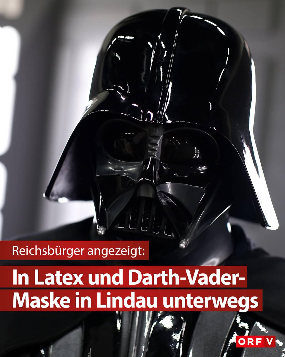 #ORF: "In Lindau am Bodensee verweigerte ein in Latex gekleideter Mann mit einer Darth-Vader-Maske die Angabe seiner Personalien. Er gehört laut Polizei der Reichsbürgerszene an." 😂🤣

Möge die Macht mit ihm sein ✌🥳