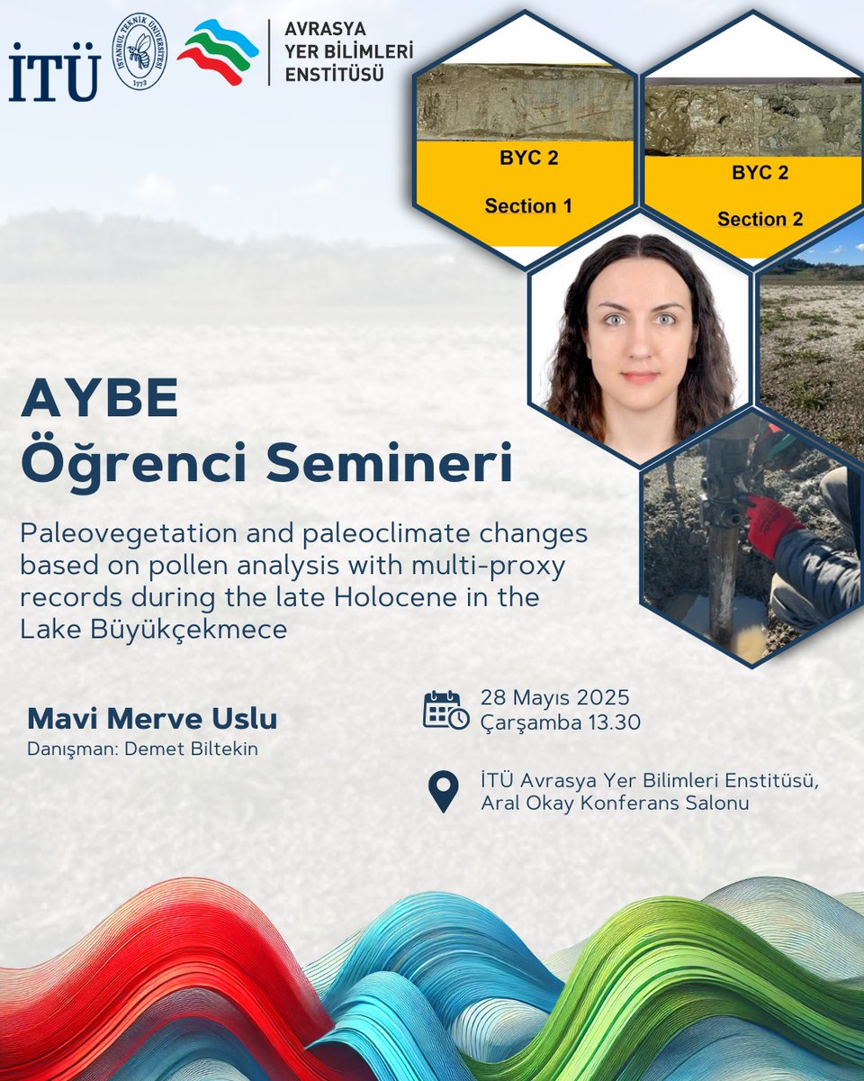 Değerli Yer Bilimciler,
AYBE Öğrenci Seminerleri kapsamında, öğrencimiz Mavi Merve Uslu, 28 Mayıs saat 13:30'da, “Paleovegetation and paleoclimate changes based on pollen analysis with multi-proxy records during the late Holocene in Lake Büyükçekmece” konulu semineri verecektir.