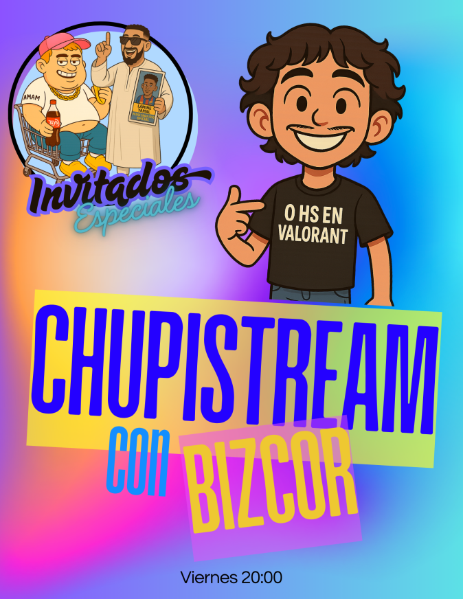 ¡Los invitamos al primer chupistream de Bizcor!

Este viernes 23/05 a las:
🇪🇸 20:00 hs
🇲🇽 México / 🇨🇴Colombia 13:00 hs
🇵🇪 Perú / 🇪🇨 Ecuador 13:00 hs
🇨🇱 Chile / 🇻🇪 Venezuela 14:00 hs 
🇦🇷 Argentina 15:00 hs
en: twitch.tv/bizcor_