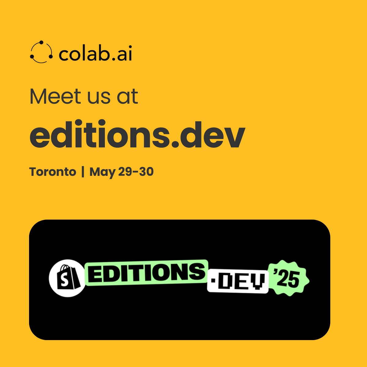 joincolabai's tweet image. colab.ai is heading to @Shopify&apos;s  editions.dev next week.

Next-gen commerce. AI-native tools. If you&apos;re building, we’re all in. Let’s link up.

Toronto | May 29–30
DM or drop a comment to connect.

#EditionsDev #Shopify #colabai