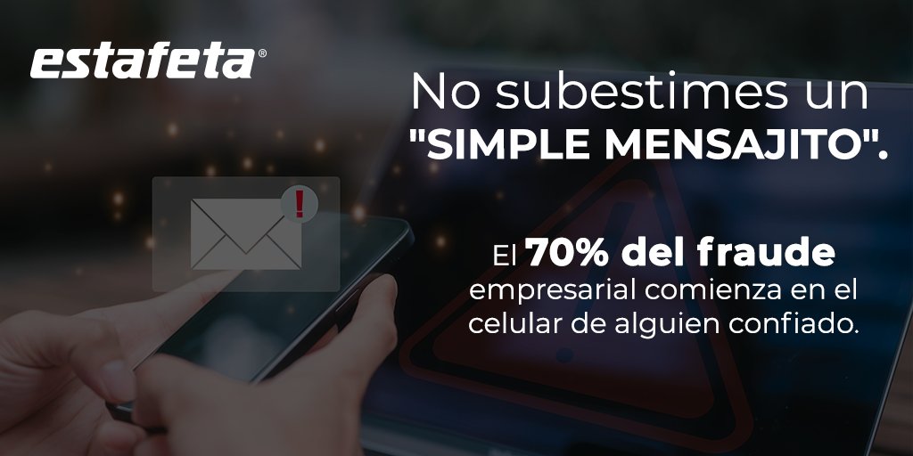 Estafeta no envía enlaces de pago ni solicita datos por mensaje. #TeQueremosSeguro