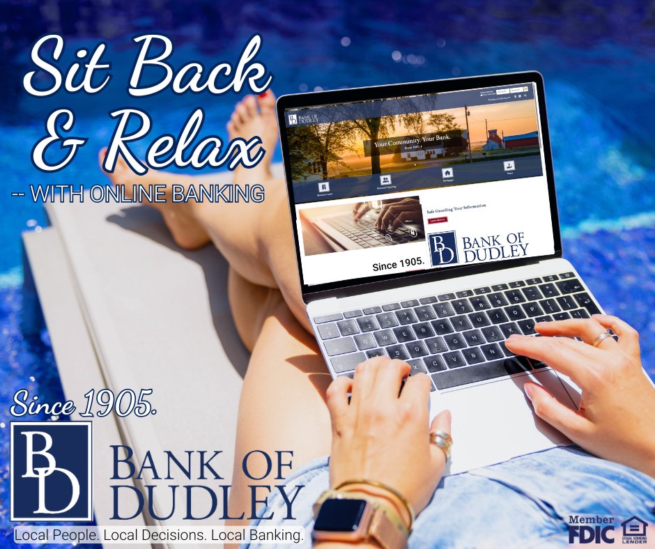 Sit back, relax, and bank with ease! With Bank of Dudley’s Online Banking, you can manage your finances anytime, anywhere, whether you're at home, on vacation, or just soaking up the sunshine.

Local People. Local Decisions. Local Banking.
Since1905