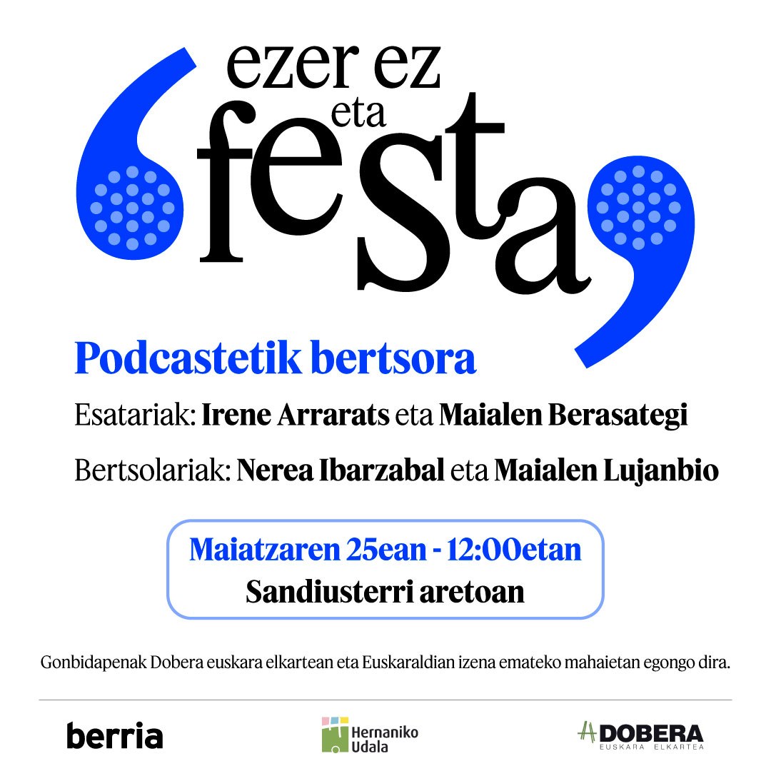 🎙️Igandean ‘Ezer ez eta festa’ podcastaren saio berezi bat egingo dute <a href="/ulaiar/">Irene Arrarats</a> eta <a href="/mberasca/">Maialen Berasategi</a>, Nerea Ibarzabal eta Maialen Lujanbio bertsotan 🗣️ lagun dituztela. Gonbidapenak eskuragarri daude <a href="/DoberaElk/">Dobera</a>|artean eta Euskaraldian izena emateko Hernaniko mahaietan.