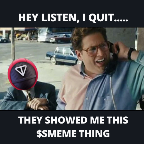 squidmeme_offcl's tweet photo. Bro saw $MEME and rugged his 9-5 💀📞

Don't wait just farm ⤵️
https://t.co/1zA6lFLGif

#SMEME #SQUIDMEME #TON #MemecoinSeason #CryptoDegen #x100Incoming #WAGMI #NoMore9to5 #BullRunVibes #AltcoinGains #TonEcosystem #memecoin  #DegensUnite #ExitTheMatrix #Next100x https://t.co/SM5w6HpGnk
