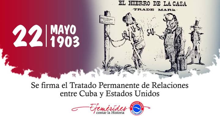 El 22 de mayo de 1903 se firmó un "Tratado Permanente" entre #Cuba y EEUU, que remachaba las cadenas de la Enmienda Platt. Prohibido olvidar esas décadas de sumisión: #TenemosMemoria y no renunciamos a la libertad. #CubaViveEnSuHistoria