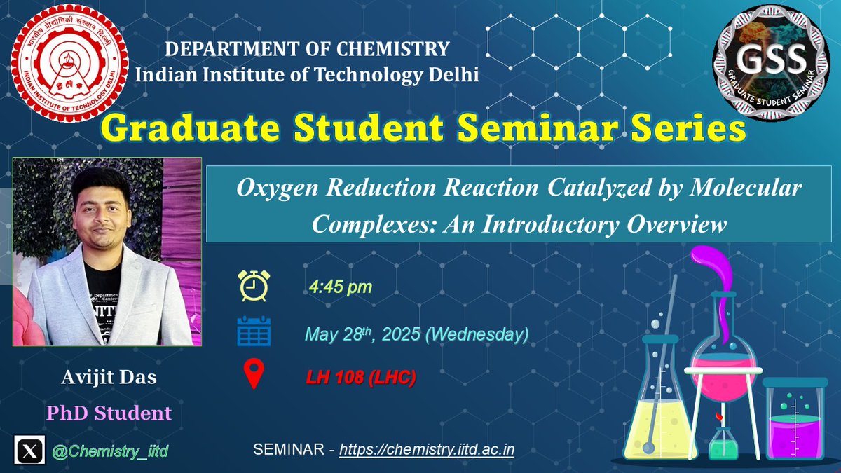 Chemistry_iitd's tweet photo. The upcoming talk in the Graduate Student Seminar (GSS) series will be given by Sagar and Avijit, graduate students in the Department of Chemistry at IIT Delhi, on May 28th, 2025! @Chemistry_iitd @iitdelhi https://t.co/HEW9525bs7