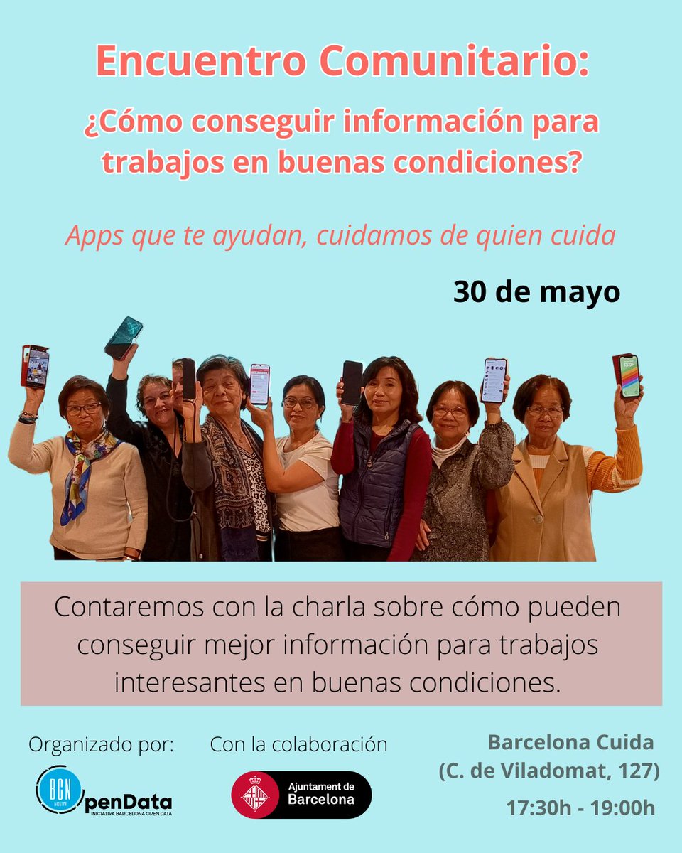 Iniciativa Open Data (@iopendata) on Twitter photo 📢 Cuidamos de quien cuida #iCuida
📆 30/5 <a href="/iopendatabcn/">Iopendatabcn</a> organiza una sesión para trabajadoras del hogar y los cuidados:
🔎 Mejora oportunidades laborales,Red de apoyo,Merienda comunitaria
📍 Espai Barcelona Cuida
🕠 17:30 h
Inscribete! 👉bit.ly/iCuida_305
#AppsQueTeAyudan 📢 Cuidamos de quien cuida #iCuida
📆 30/5 <a href="/iopendatabcn/">Iopendatabcn</a> organiza una sesión para trabajadoras del hogar y los cuidados:
🔎 Mejora oportunidades laborales,Red de apoyo,Merienda comunitaria
📍 Espai Barcelona Cuida
🕠 17:30 h
Inscribete! 👉bit.ly/iCuida_305
#AppsQueTeAyudan