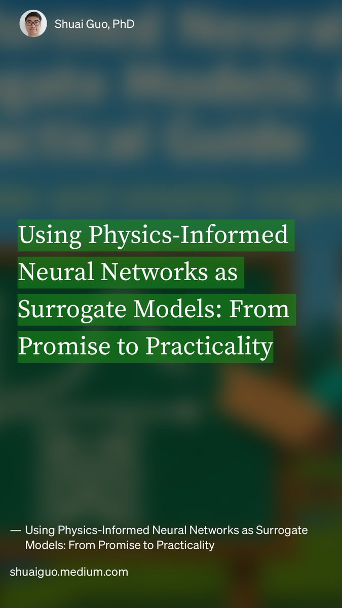 HWillert's tweet image. Using #PhysicsInformed #NeuralNetworks as #SurrogateModels: From Promise to Practicality by Shuai Guo, PhD shuaiguo.medium.com/using-physics-…