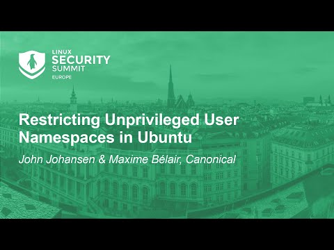 sebaenetworks's tweet image. Restricting Unprivileged User Namespaces in Ubuntu - John Johansen &amp;amp; Maxime Bélair, Canonical #namespaces #Restricting #ubuntu #Unprivileged #user
tinyurl.com/ymsoc3rs