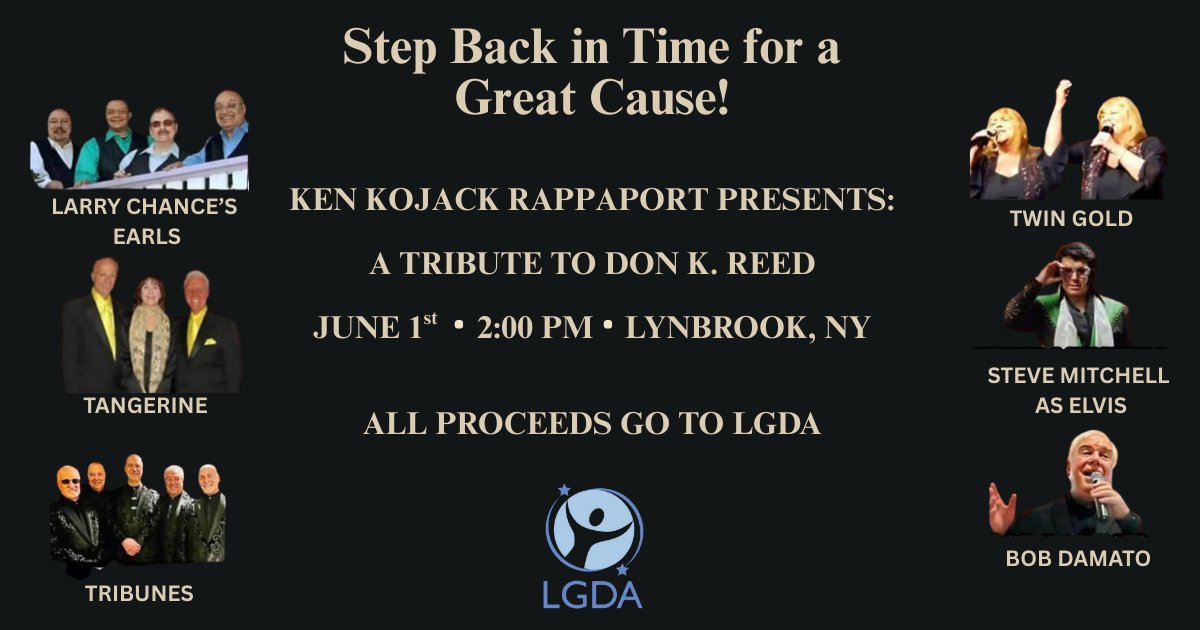 LGDAlliance (@lgdalliance) on Twitter photo 🎶 Don’t miss it! June 1, Lynbrook, NY — A Tribute to Don K. Reed!
Enjoy classic oldies & support CLA patients. 💙
🎟️ $40 donation | St. Mary - Maris Stella Council #2228 – Knights of Columbus | Call Ken 516-816-3045 or email kenkojak1@aol.com
#LGDA #OldiesConcert #CLAawareness 🎶 Don’t miss it! June 1, Lynbrook, NY — A Tribute to Don K. Reed!
Enjoy classic oldies & support CLA patients. 💙
🎟️ $40 donation | St. Mary - Maris Stella Council #2228 – Knights of Columbus | Call Ken 516-816-3045 or email kenkojak1@aol.com
#LGDA #OldiesConcert #CLAawareness