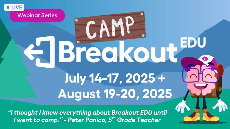 🌟 Save the Date 🌟

Camp Breakout EDU returns for two sessions this summer! 🏕️

📅 July 14-17
📅 August 19-20

Join us for a free summer webinar series designed to help you build engaging, student-centered learning experiences.

Details and registration info coming soon!