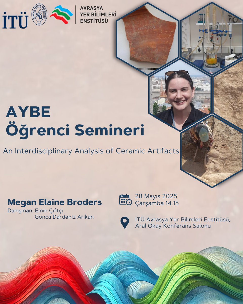 Değerli Yer Bilimciler,

AYBE Öğrenci Seminerleri kapsamında, öğrencimiz Megan Elaine Broders, 28 Mayıs Çarşamba saat 14:15'de, “An Interdisciplinary Analysis of Ceramic Artifacts” konulu semineri verecektir.

Katılımınızı bekleriz.