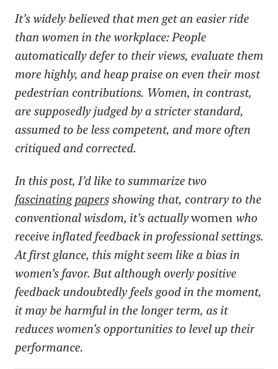 “In this post, I’d like to summarize two fascinating papers showing that, contrary to the conventional wisdom, it’s actually women who receive inflated feedback in professional settings.”

[Link below.]