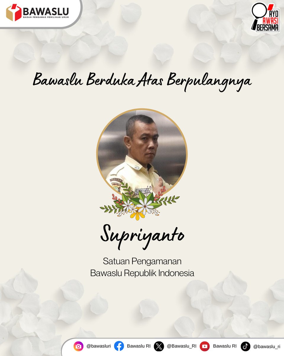 Innalillahiwainnailaihirojiun.
Bawaslu berduka atas berpulangnya petugas pengamanan dalam Bawaslu, Supriyanto. Semoga Allah SWT mengampuni dosanya dan memberikan tempat terbaik di surga-Nya. Semoga keluarga yang ditinggalkan diberikan ketabahan dan kekuatan iman.
#BawasluBerduka