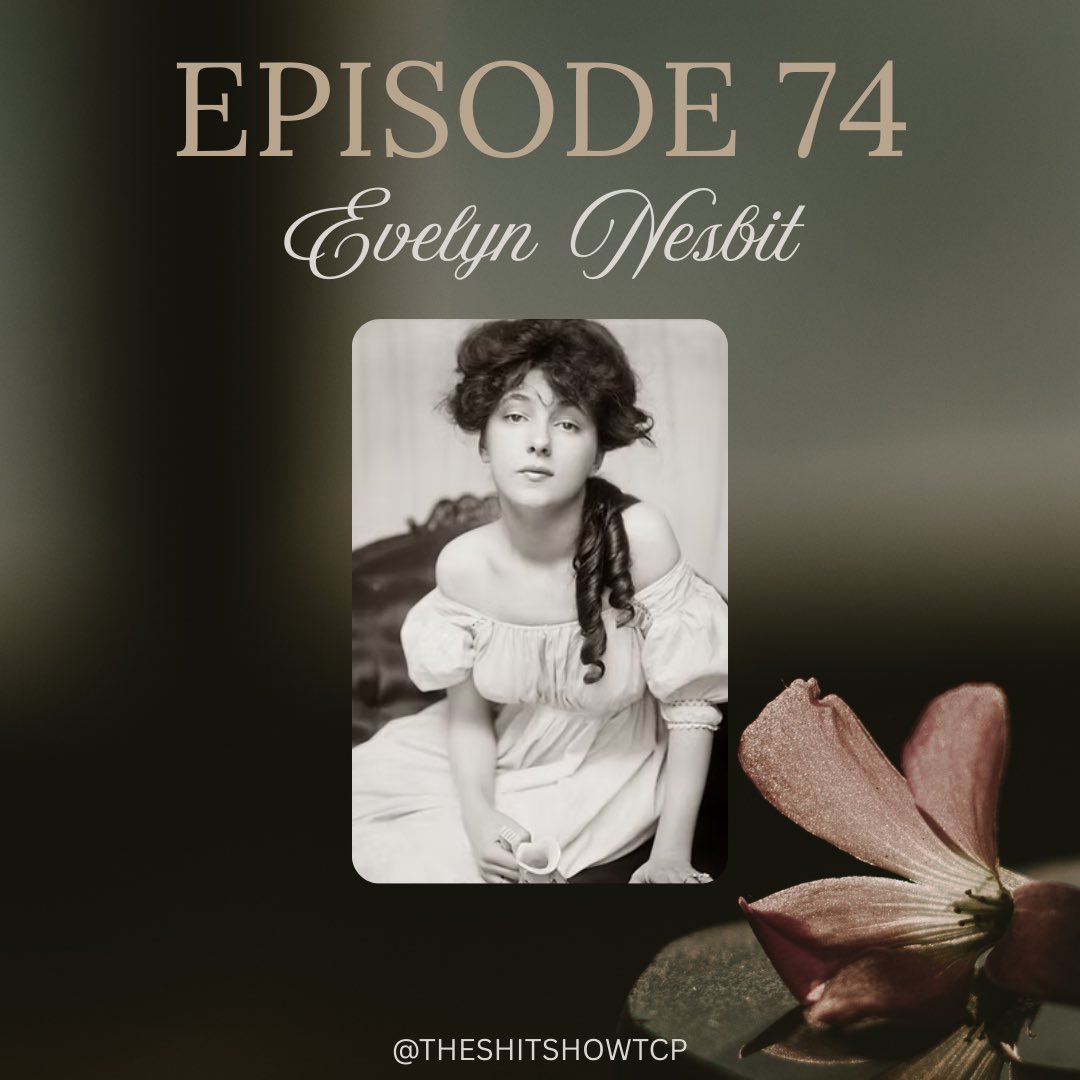 TheShitShowtcp's tweet image. In this week’s episode Sarah tells us about the life of Evelyn Nesbit and the horror’s of being in the spotlight at young age.  #oldtimey #truecrime #shitshow #evelynnesbit
