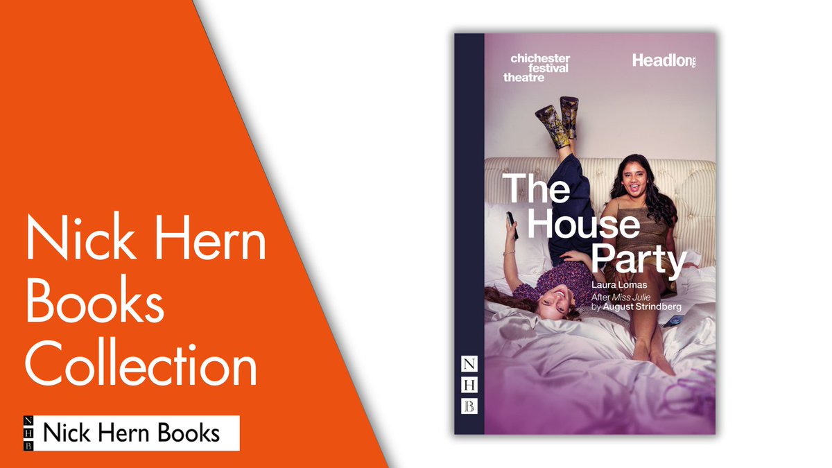 A modern day reimagining of August Strindberg’s Miss Julie, Laura Lomas’ The House Party transplants the classic play to a luxurious townhouse where recently dumped birthday girl Julie is having a party.
Now live in the Nick Hern Books Collection: bit.ly/3Utc8vk