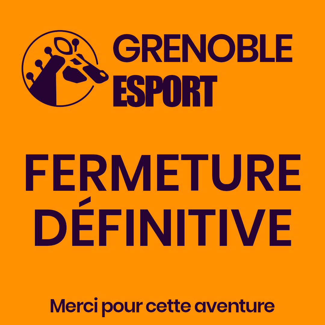 Fermeture définitive de Grenoble Esport 😢
On se retrouve sur la faille ou sur d'autre maps et univers