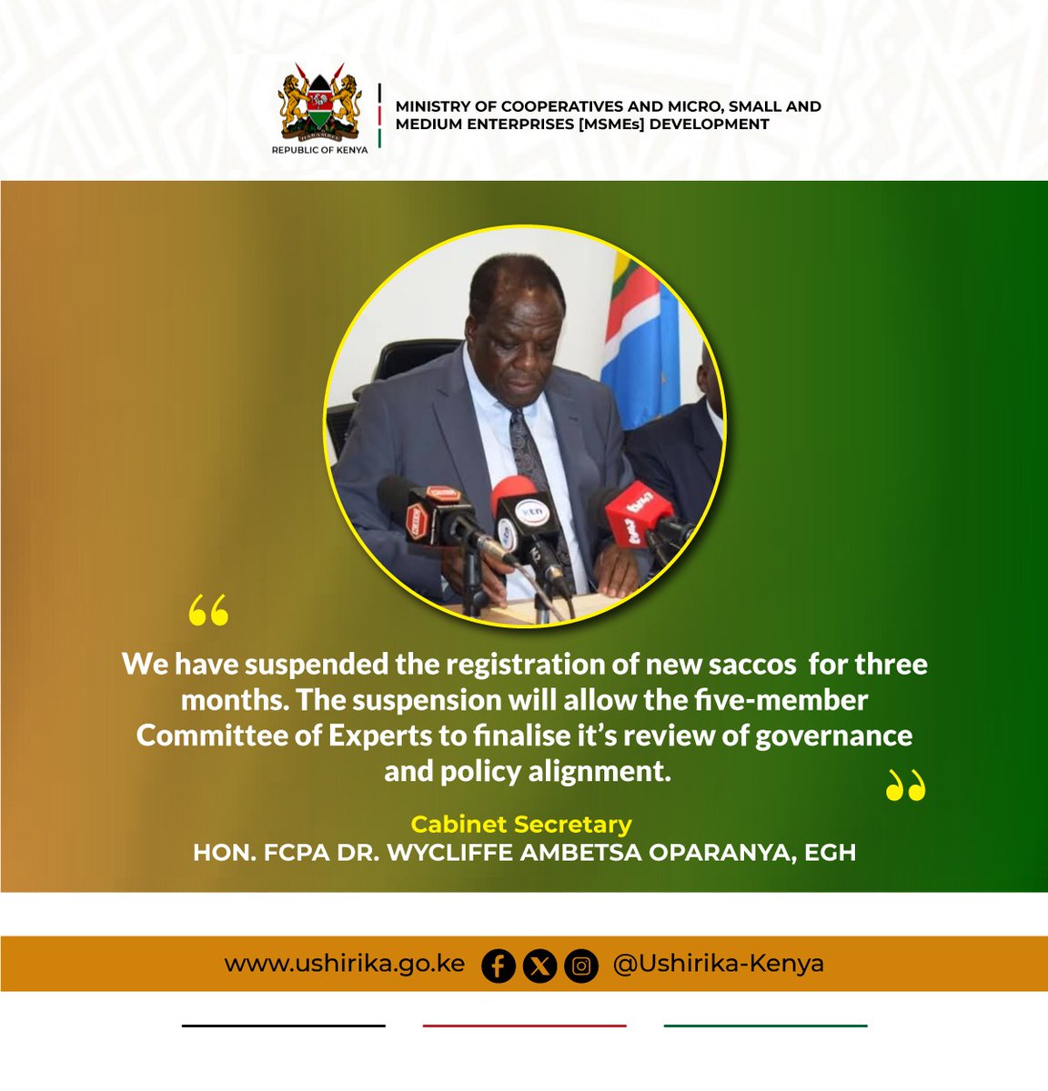 Cabinet Secretary, <a href="/DrOparanya/">Hon Wycliffe A. Oparanya, EGH</a> ~
We have suspended the registration of new saccos for three months. The suspension will allow the five-member Committee of Experts to finalise its review of governance and policy alignment.
#CoopReforms