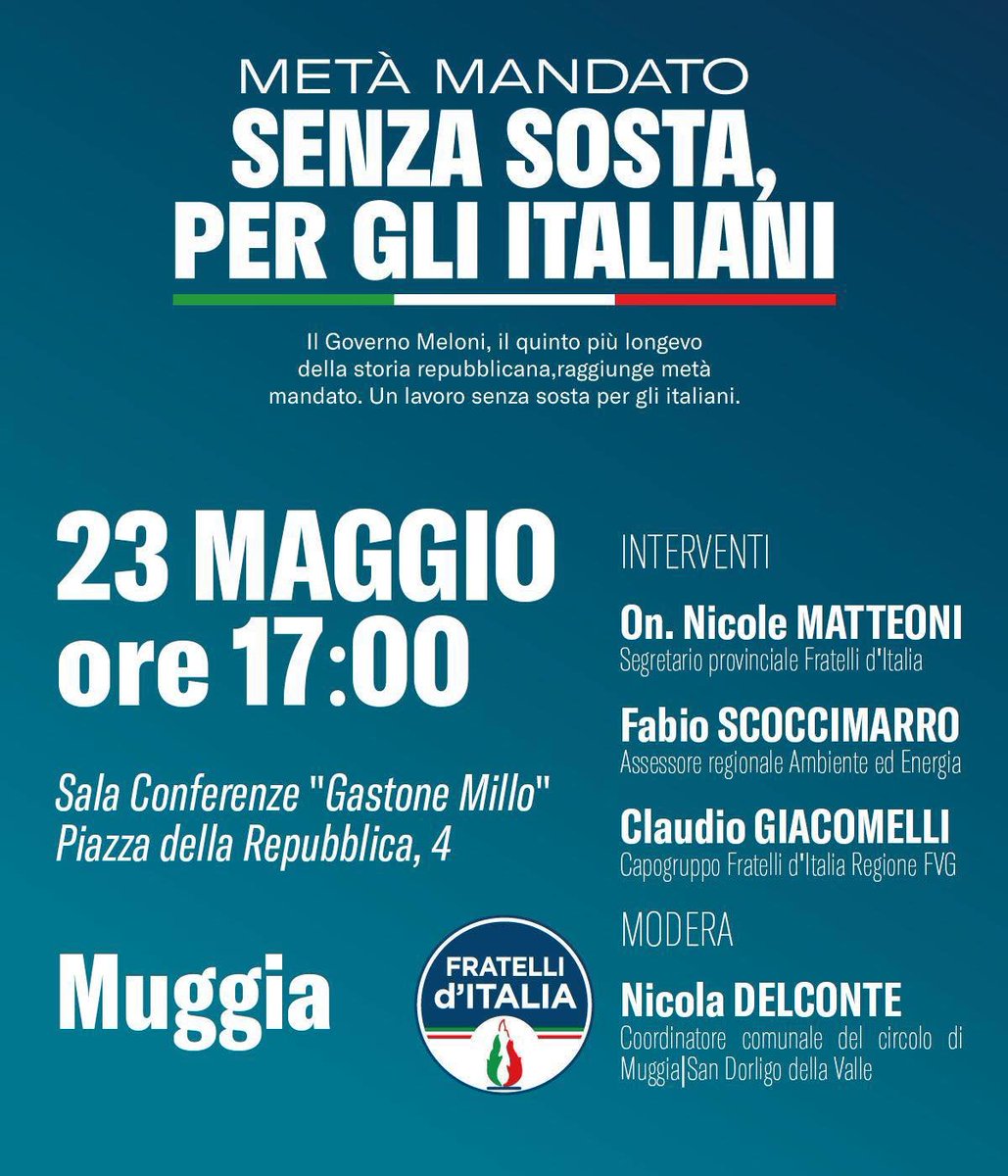 🇮🇹 METÀ MANDATO
Senza sosta, per gli italiani
Venerdì 23 maggio ore 17:00
📌 Sala Millo a #Muggia
per analizzare quanto fatto da Governo Meloni a livello nazionale, con focus su politiche regionali ad oggi adottate.
#fratelliditalia