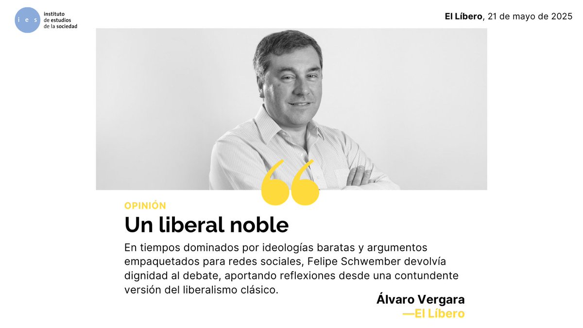 A raíz del inesperado fallecimiento de Felipe Schwember, @alvarovergaran1 escribió en <a href="/elliberocl/">El Líbero</a> la columna "Un liberal noble". 

Léela aquí:

ieschile.cl/columna/un-lib…