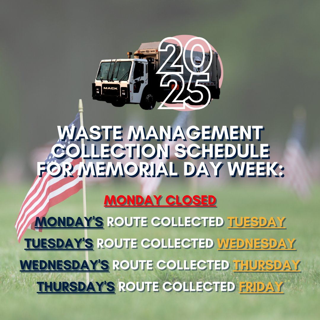 Reminder: 🚛 The Waste Management Garbage &amp; Trash Collection Schedule will operate on a one-day (1) delay.
