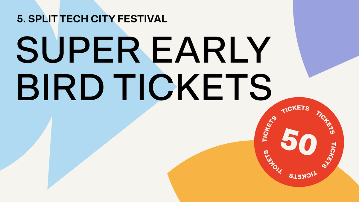 Gain skills, make LOCAL connections: Grab your super early bird ticket for Split Tech City Festival’s 5th edition! All info here: en.split-techcity.com/festival/