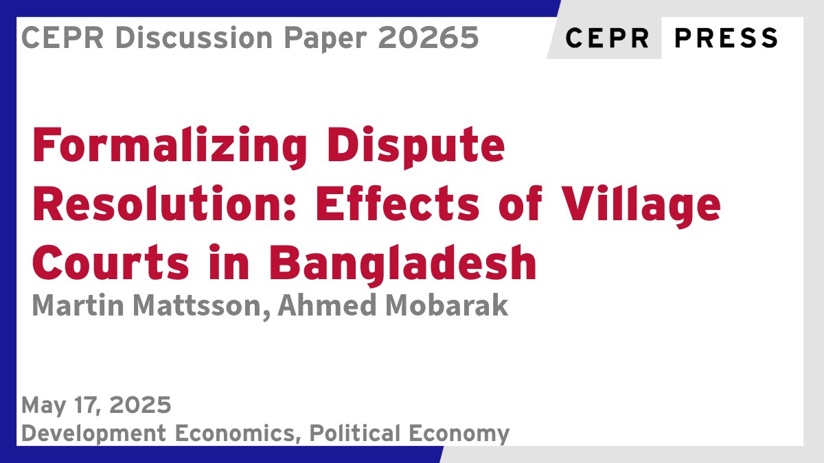 CEPR (@cepr_org) on Twitter photo New CEPR Discussion Paper - DP20265
Formalizing Dispute Resolution: Effects of Village Courts in #Bangladesh
Martin Mattsson <a href="/mattsson_martin/">Martin Mattsson</a> <a href="/NUSingapore/">NUS</a>, Ahmed Mobarak @mushfiq_econ <a href="/YaleEconomics/">Yale Department of Economics</a>
ow.ly/UisI50VVsyb
#CEPR_DE #CEPR_PoE #EconTwitter New CEPR Discussion Paper - DP20265
Formalizing Dispute Resolution: Effects of Village Courts in #Bangladesh
Martin Mattsson <a href="/mattsson_martin/">Martin Mattsson</a> <a href="/NUSingapore/">NUS</a>, Ahmed Mobarak @mushfiq_econ <a href="/YaleEconomics/">Yale Department of Economics</a>
ow.ly/UisI50VVsyb
#CEPR_DE #CEPR_PoE #EconTwitter