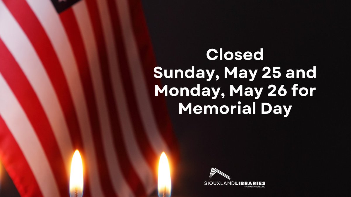 All Siouxland Libraries branches will be closed Sunday, May 25 and Monday, May 26 for Memorial Day. 

See you back for normal hours on Tuesday. siouxlandlib.org/about/all-bran…