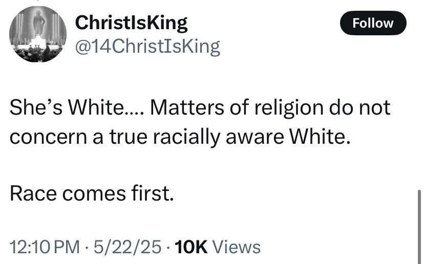 ‘Christ is King’ in the handle. Also: ‘race comes before Christ’ 

Never go full Woke.