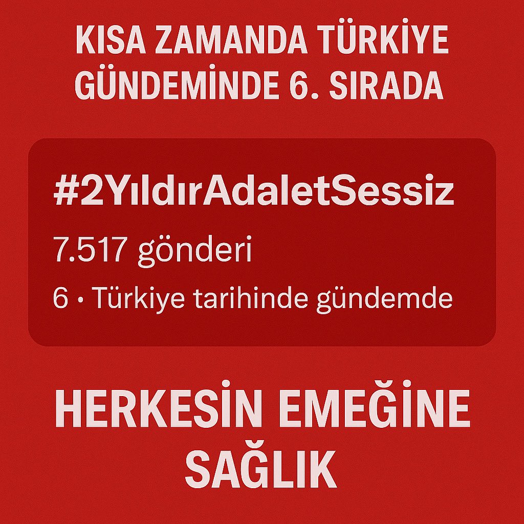 Kısa sürede Türkiye gündemine girmek 🔥
Herkesin emeğine sağlık ..👏
 #2YıldırAdaletSessız
