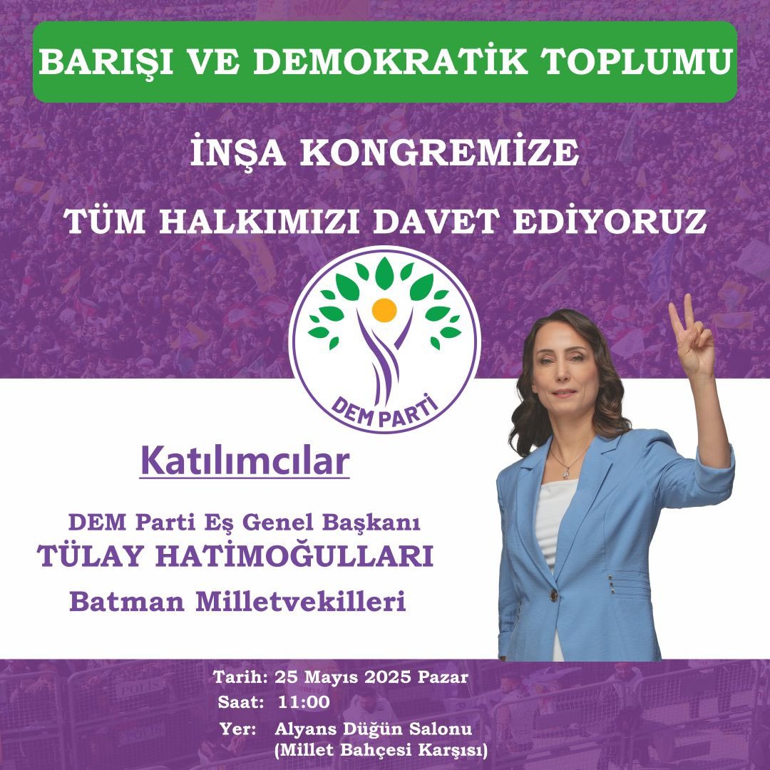 Barışı ve Demokratik Toplumu İnşa Kongremizi gerçekleştiriyoruz.

DEM Parti Batman 2.Olağan kongremize tüm halkımızı bekliyoruz!

🗓️25 Mayıs Pazar 
📍11
⏰Alyans Düğün Salonu