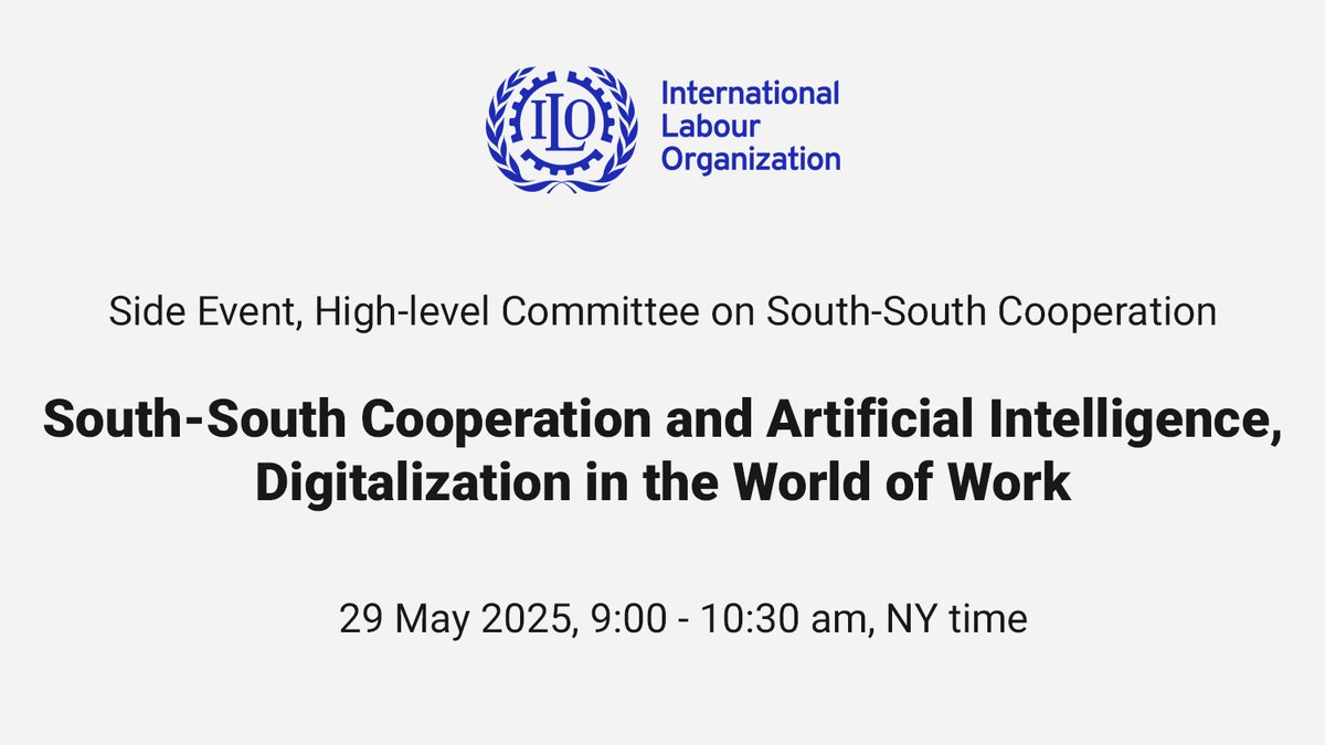 📌 SAVE THE DATE‼️  #HLCSSC Side Event: #SouthSouthCooperation and Artificial Intelligence, Digitalization in the World of Work

29 May 2025, 9:00 am, NY time
Organized by: @ILO

More information: 🔗unsouthsouth.org/our-work/polic…