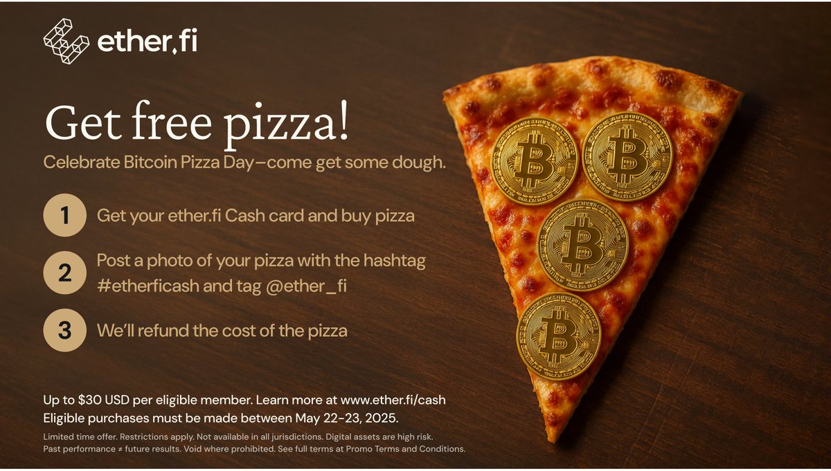 Get a free pizza on us in honor of Bitcoin Pizza Day!

Redeeming is easy: buy a pizza with your ether.fi cash card, post a photo of your pizza on X, tag #etherficash and <a href="/ether_fi/">ether.fi</a> 

Valid May 22-23, 2025

Full details: etherfi.gitbook.io/etherfi/events…