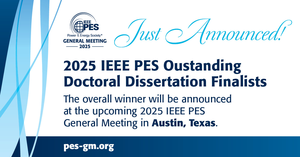 IEEE Power & Energy Society (@ieee_pes) on Twitter photo Announcing the Finalists for the 2025 IEEE PES Outstanding Doctoral Dissertation Award!
🎓 Celebrating the brightest minds shaping the future of power & energy.
🔗 Meet the finalists: pes-gm.org/2025-austin/st…
...
🗣 These finalists will take the stage at the 2025 <a href="/ieeepesgm/">IEEE Power & Energy Society General Meeting</a> in Announcing the Finalists for the 2025 IEEE PES Outstanding Doctoral Dissertation Award!
🎓 Celebrating the brightest minds shaping the future of power & energy.
🔗 Meet the finalists: pes-gm.org/2025-austin/st…
...
🗣 These finalists will take the stage at the 2025 <a href="/ieeepesgm/">IEEE Power & Energy Society General Meeting</a> in