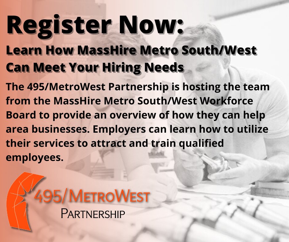 The 495/MetroWest Partnership will host team members from MassHire Metro South/West on 6/8 to provide an overview of how employers can utilize MassHire's services to attract &amp; train qualified employees. Register at: docs.google.com/forms/d/e/1FAI…