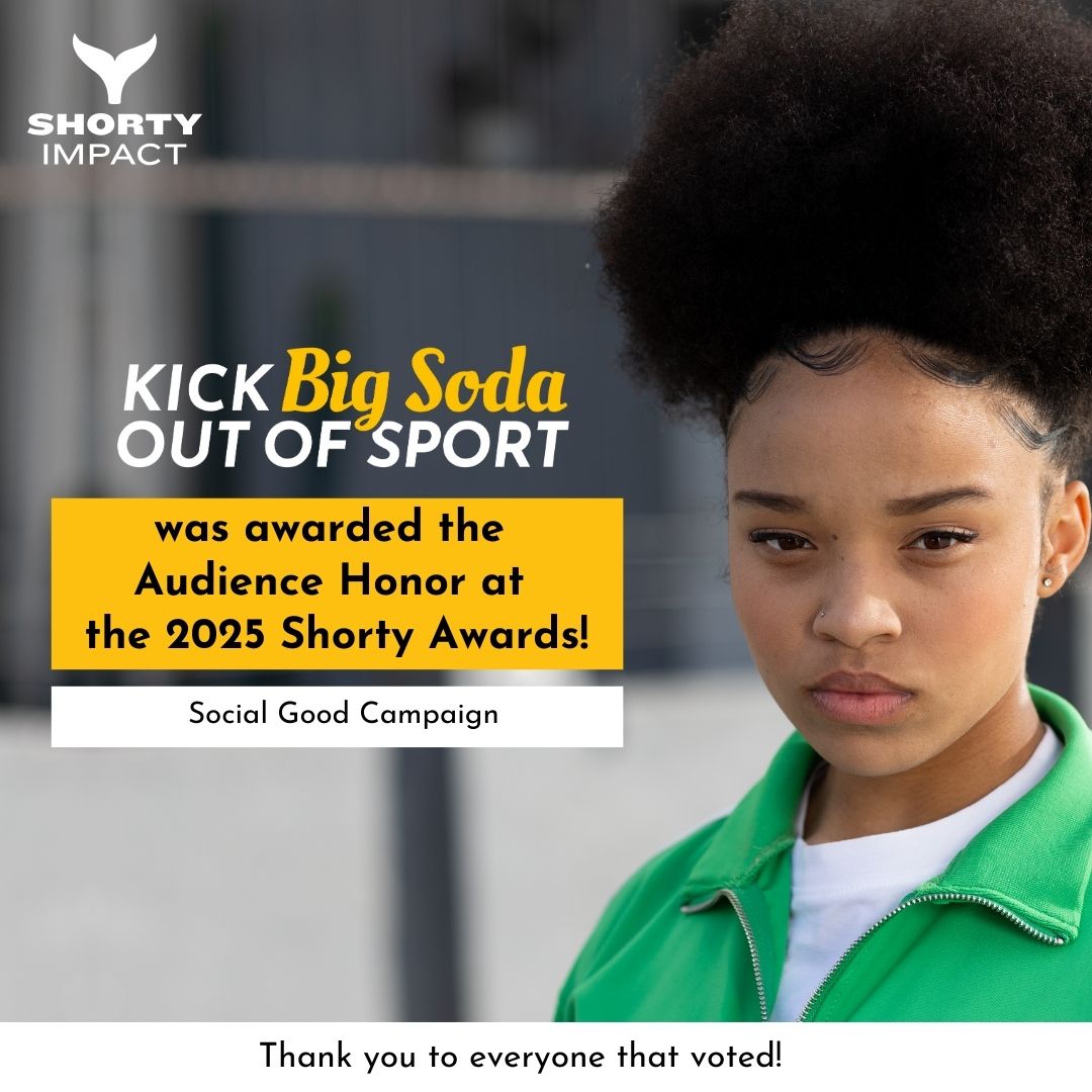 Vital Strategies (@vitalstrat) on Twitter photo #KickBigSodaOutofSport has been awarded the Audience Honor at the @ShortyAwards in the Social Good Campaign category! 🎉👏
Thank you to everyone who voted for <a href="/KickBigSodaOut/">Kick Big Soda Out</a>! #shortyawards
Learn more about the campaign at vitalstrat.org/4kvFwMg #KickBigSodaOutofSport has been awarded the Audience Honor at the @ShortyAwards in the Social Good Campaign category! 🎉👏
Thank you to everyone who voted for <a href="/KickBigSodaOut/">Kick Big Soda Out</a>! #shortyawards
Learn more about the campaign at vitalstrat.org/4kvFwMg