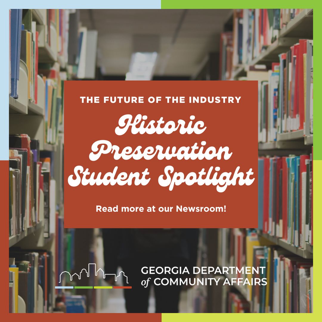 In our month-long celebration of historic preservation, DCA is spotlighting students in preservation programming across Georgia universities, as well as the fulfilling work they are accomplishing to document facets of state history. Read about it here: ow.ly/V1fo50VX567