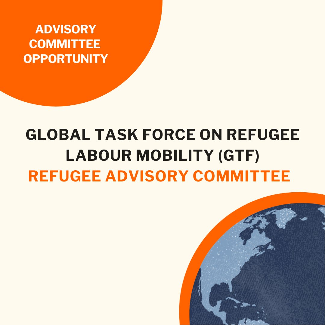 🚨 The Global Task Force on Refugee Labour Mobility (GTF) is seeking applications for their Refugee Advisory Committee. 🚨

The GTF is a multi-sectoral initiative dedicated to expanding refugee access to third-country solutions through complementary labour pathways, supported by