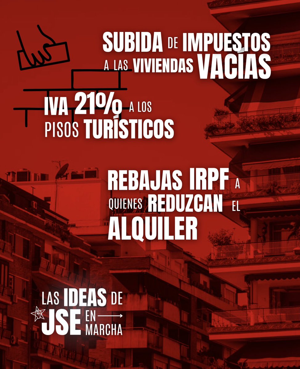 💡LAS IDEAS DE JSE EN MARCHA 

📈 Subida de impuestos a las viviendas vacías 

🏠 IVA 21% a los pisos turísticos 

⚠️ Rebajas IRPF a quienes reduzcan el alquiler