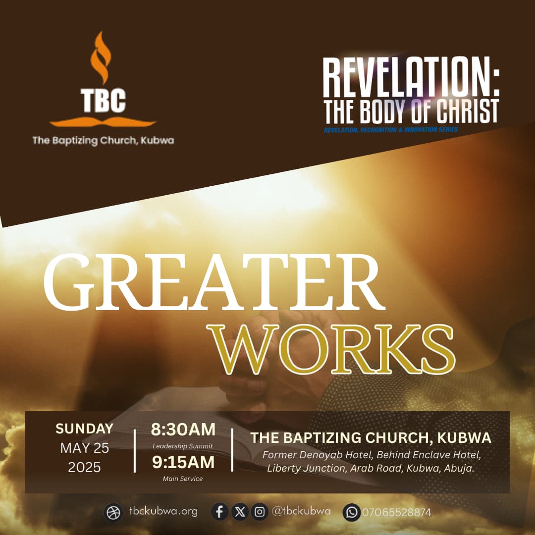 GREATER WORKS
The Body of Christ is rising in power and purpose!
This Sunday, step into divine revelation and kingdom activation.
It’s more than a service. It’s a supernatural encounter.
#GreaterWorks #TBC #TBCKubwa #BodyOfChrist #AbujaChurch #SundayService #FaithInAction