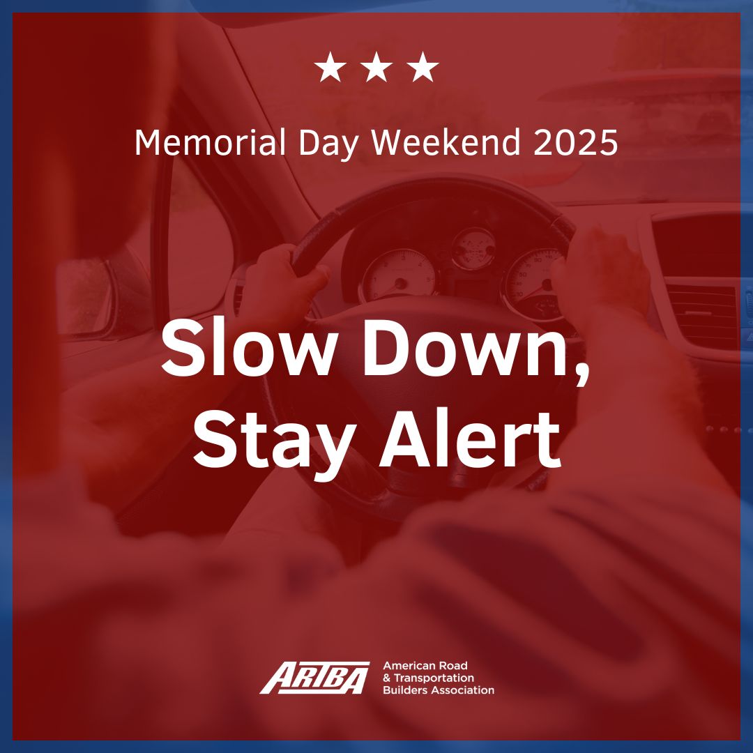 ARTBA's tweet image. Memorial Day weekend brings more traffic and more work zones. 🚧 Protect workers and yourself—obey speed limits, stay focused, and drive safe. #WorkZoneSafety #MemorialDayTravel